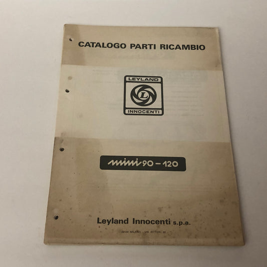 Leyland Innocenti, Catalogo Parti di Ricambio Mini 90 e Mini 120 Pubblicazione n. 219 Anno 1974 - Raggi's Collectibles' Automotive Art