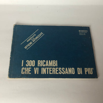 Innocenti, Catalogo i 300 Ricambi che Vi Interessano di Più, Riservato alle Officine Autorizzate, Anno 1975 - Raggi's Collectibles' Automotive Art