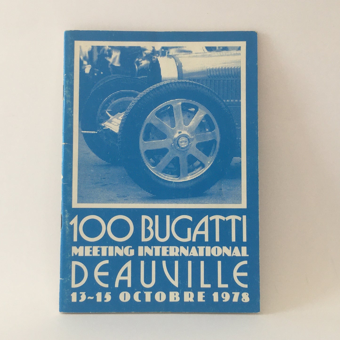 Bugatti, Brochure 100 Bugatti Meeting International Deauville 13 - 15 October 1978 Club Bugatti France 