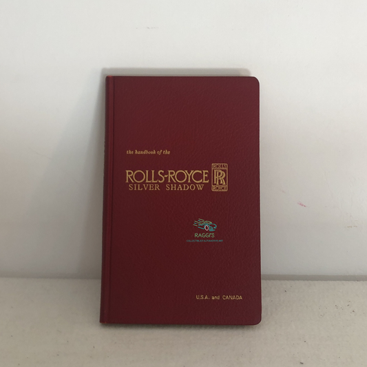 Rolls-Royce, Owners' Handbook Edizione USA & Canada 1966 Rolls-Royce Silver Shadow Numero Seriale SRA13578 - Raggi's Collectibles' Automotive Art