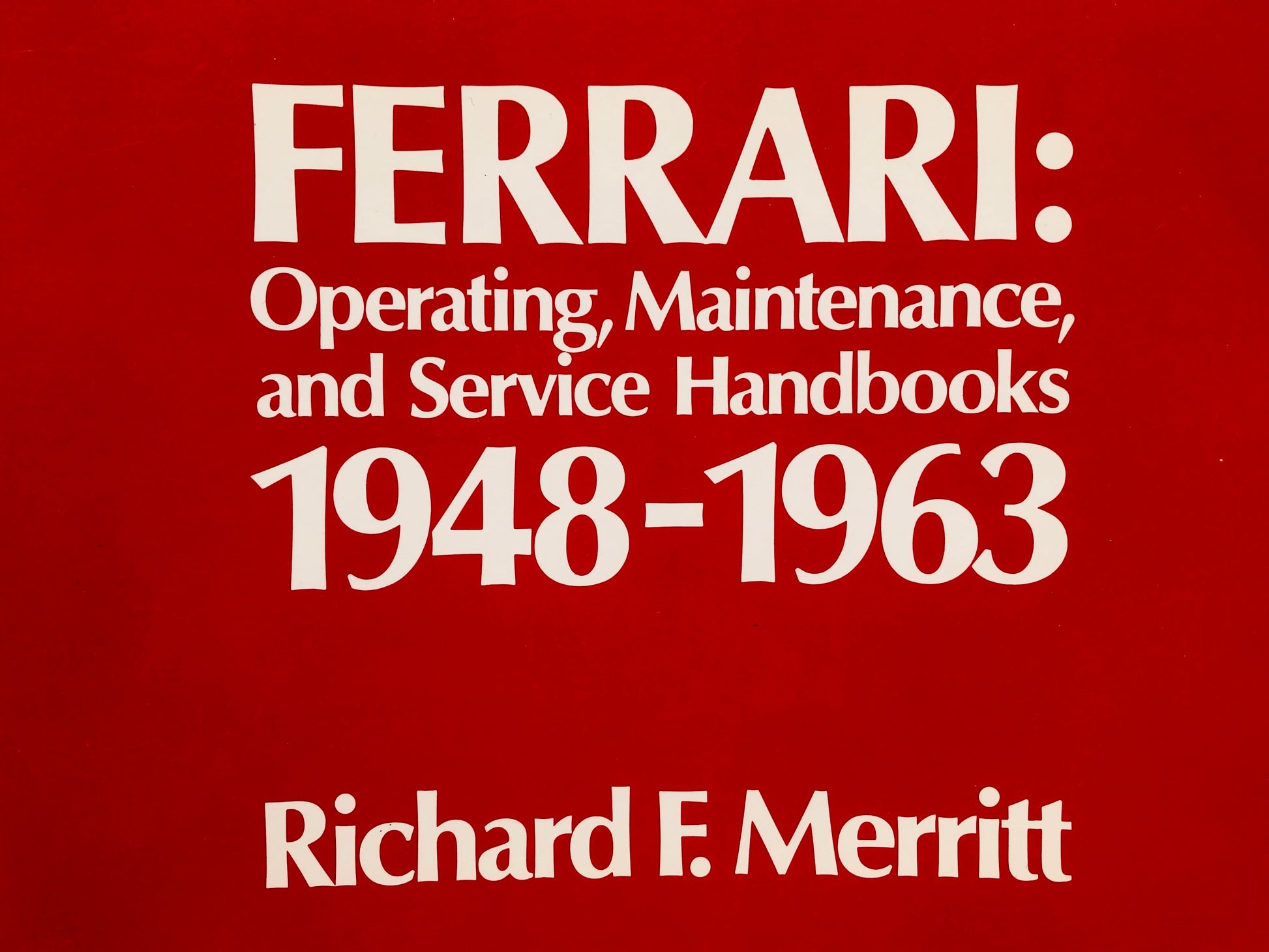 Ferrari, Raccolta di Tutti i Manuali Tecnici dal 1948 al 1963, ISBN 0914822039 - Raggi's Collectibles' Automotive Art