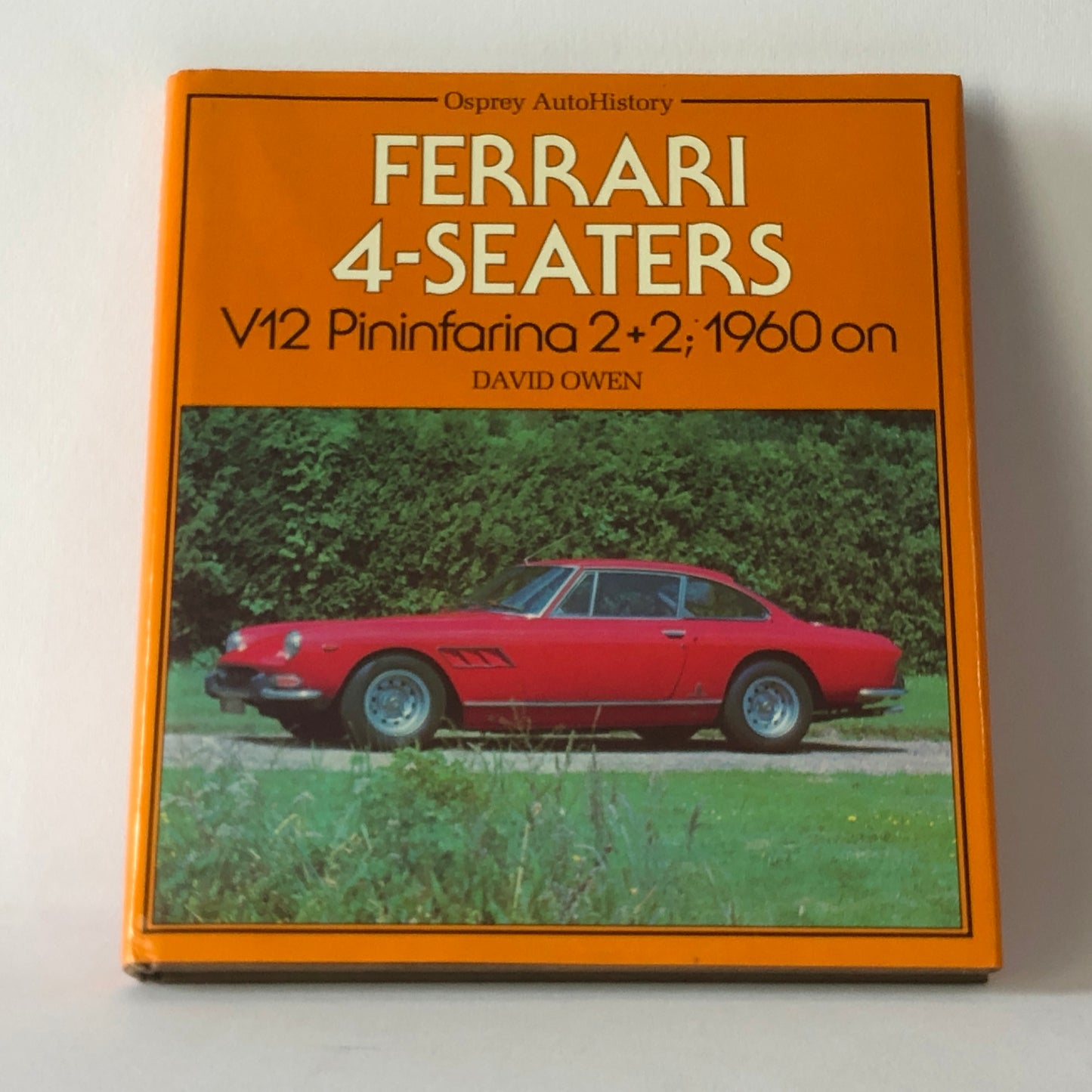 Ferrari, Libro Ferrari 4 Seaters V12 Pininfarina 2+2 1960 on, David Owen, ISBN 0850454972 - Raggi's Collectibles' Automotive Art